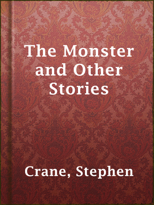 Title details for The Monster and Other Stories by Stephen Crane - Available